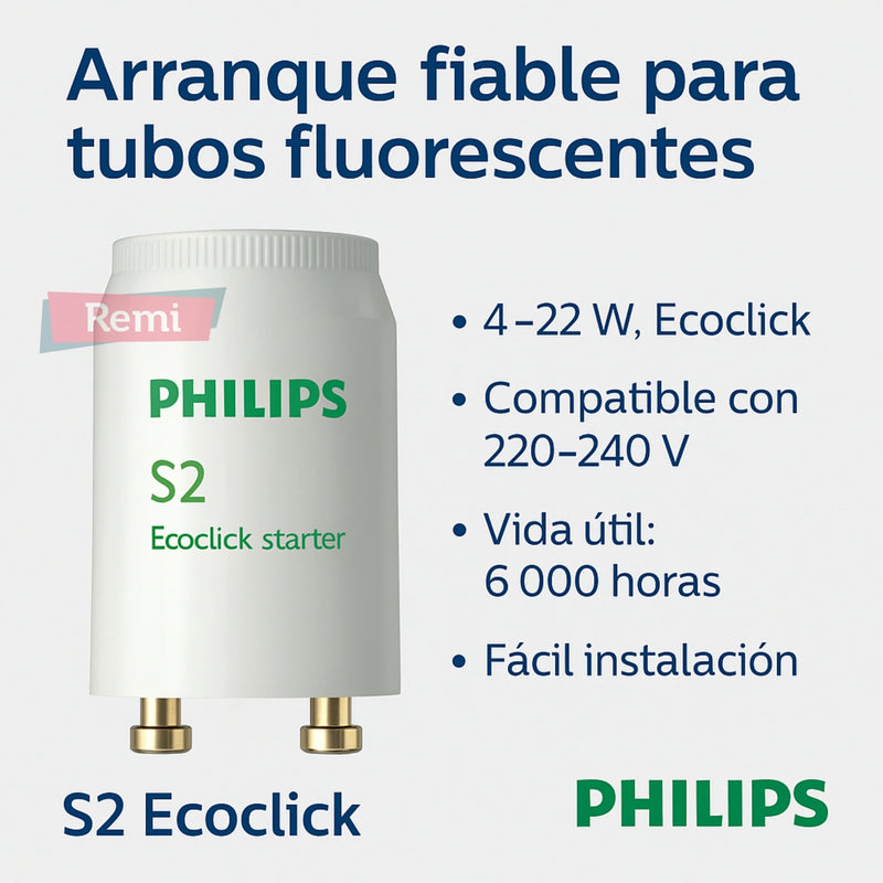 Cebador Philips S2 4‑22 W Ecoclick para tubos fluorescentes - Remi Hogar